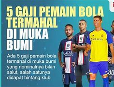 Urutan Gaji Pemain Bola Termahal Di Dunia 2023